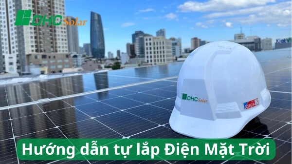 hướng dẫn tự lắp đặt Điện mặt trời